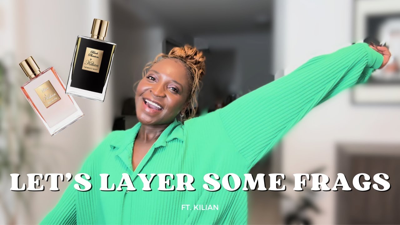 Layering Some Fragrance | Ft. Kilian Love Dont Be Shy